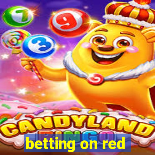 betting on red