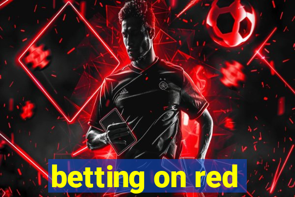 betting on red