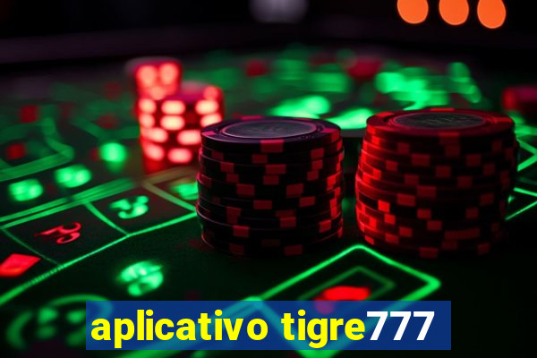 aplicativo tigre777