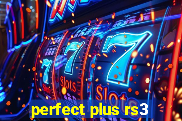 perfect plus rs3