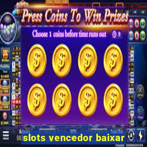 slots vencedor baixar