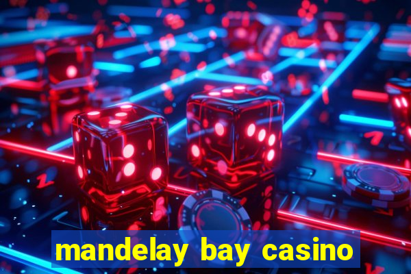 mandelay bay casino