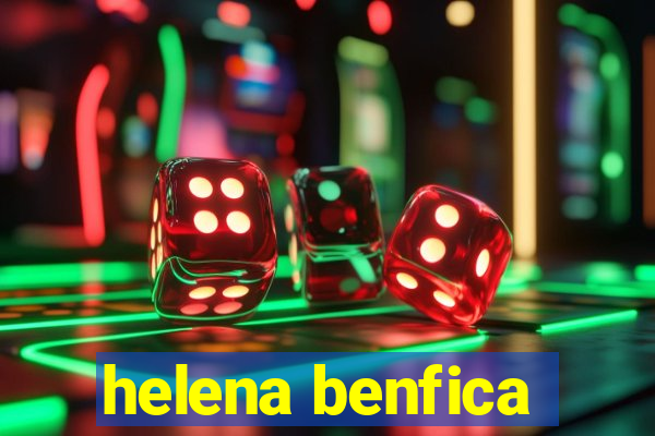 helena benfica