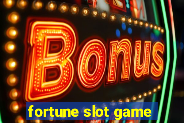 fortune slot game