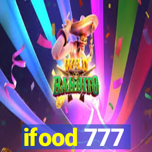 ifood 777