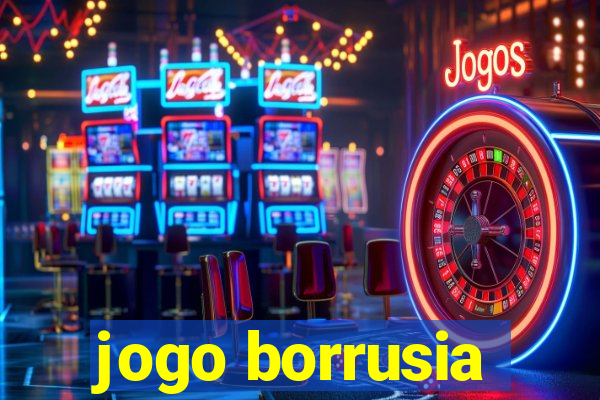 jogo borrusia