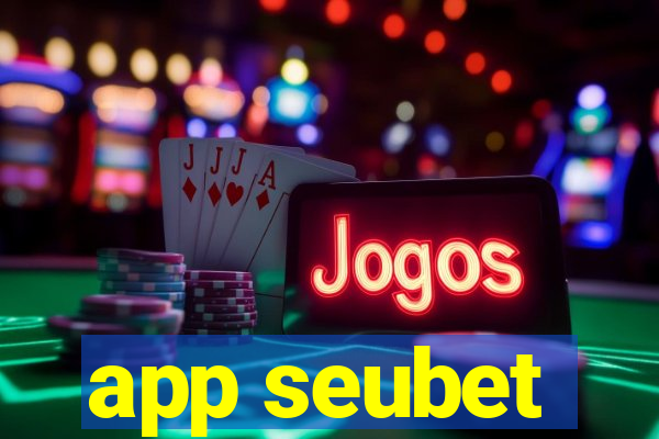 app seubet