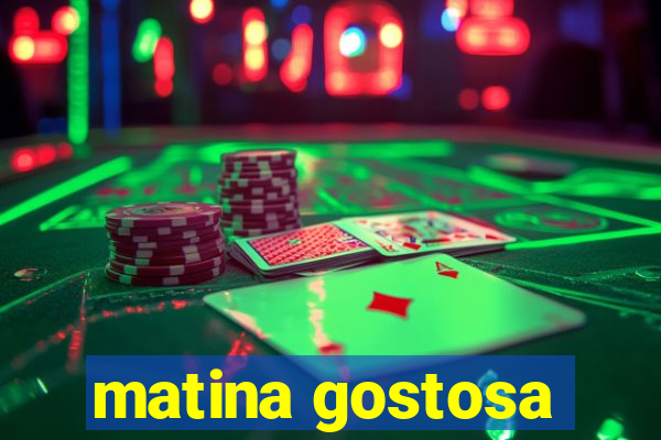 matina gostosa