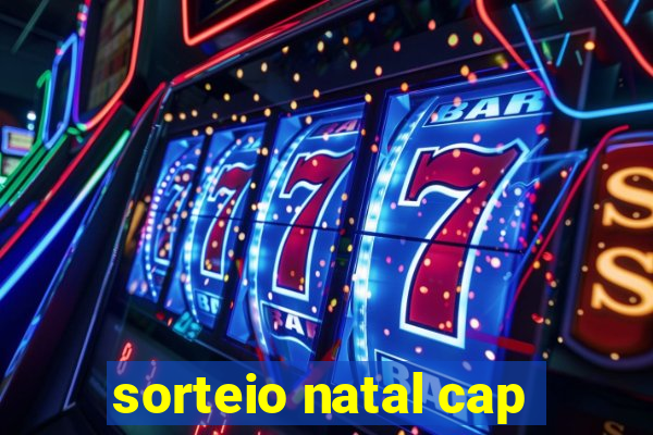 sorteio natal cap