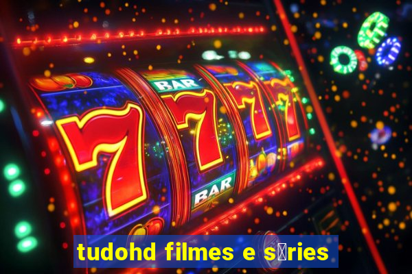 tudohd filmes e s茅ries