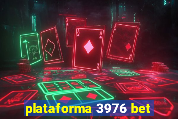 plataforma 3976 bet