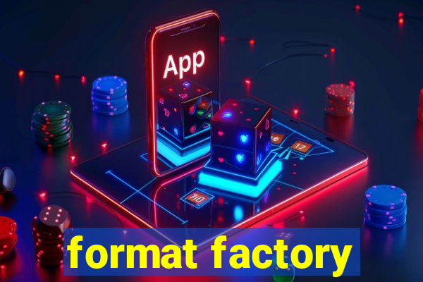 format factory