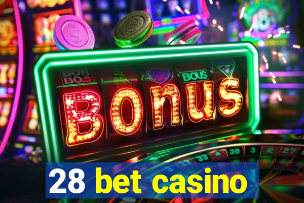 28 bet casino