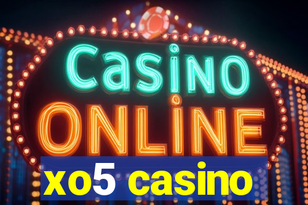 xo5 casino