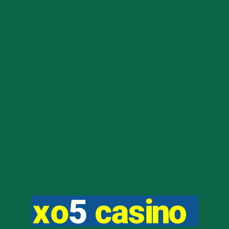 xo5 casino