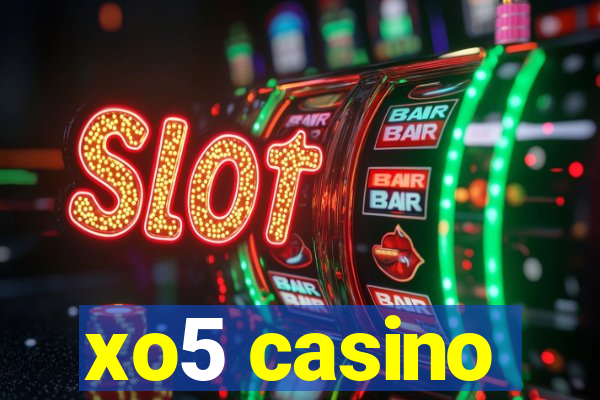 xo5 casino