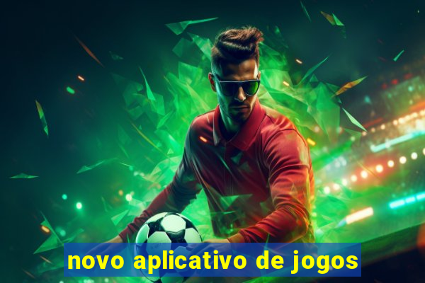 novo aplicativo de jogos