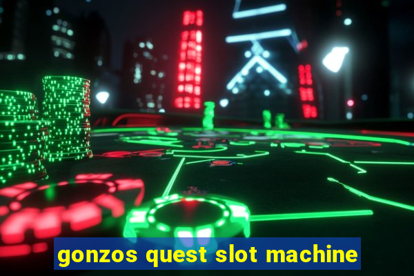 gonzos quest slot machine