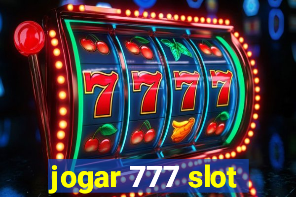 jogar 777 slot