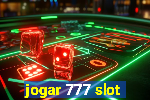 jogar 777 slot