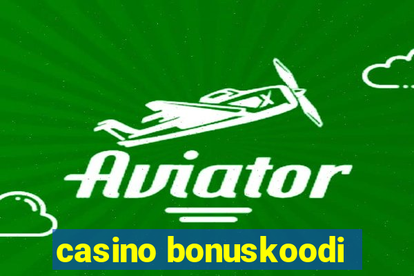 casino bonuskoodi