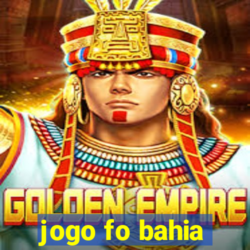 jogo fo bahia