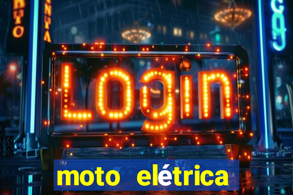 moto elétrica casas bahia