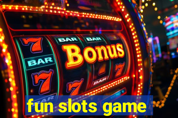 fun slots game