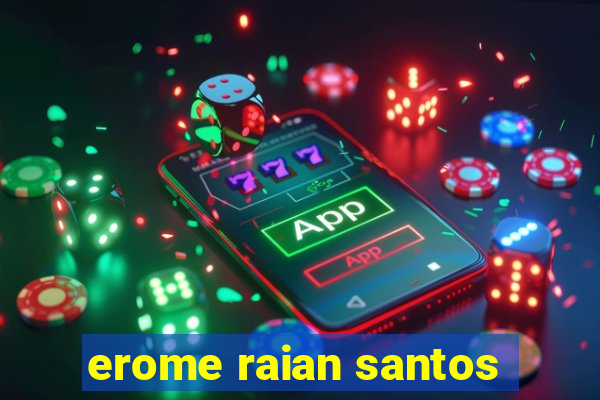 erome raian santos