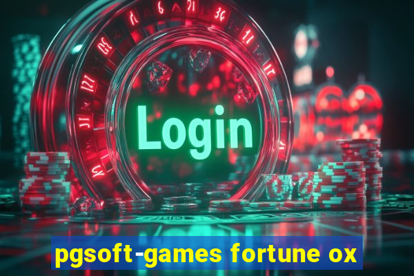 pgsoft-games fortune ox