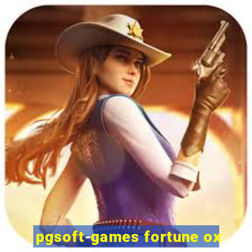 pgsoft-games fortune ox