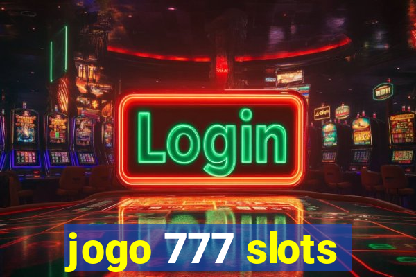 jogo 777 slots