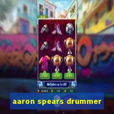 aaron spears drummer