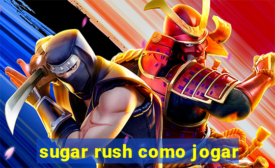 sugar rush como jogar