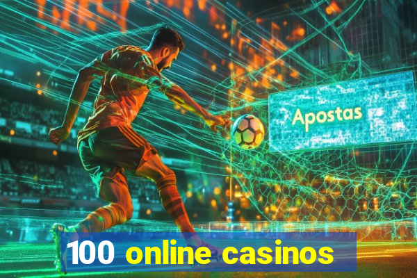 100 online casinos