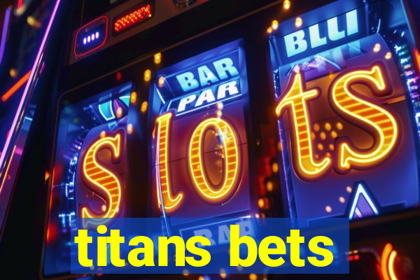 titans bets