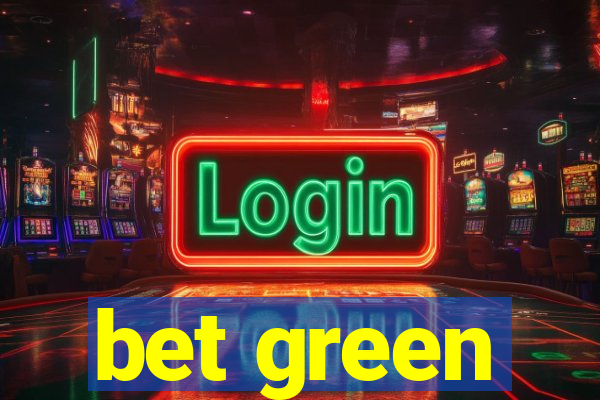 bet green