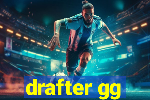 drafter gg