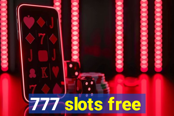 777 slots free