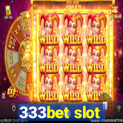 333bet slot