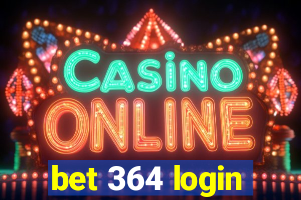 bet 364 login