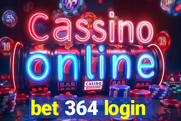 bet 364 login