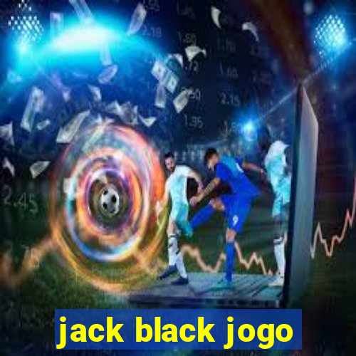 jack black jogo