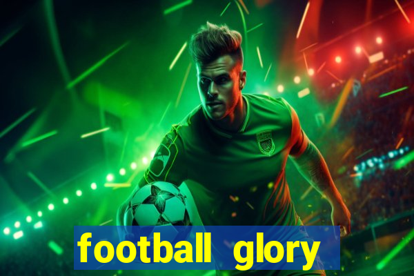 football glory online slot