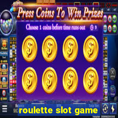 roulette slot game