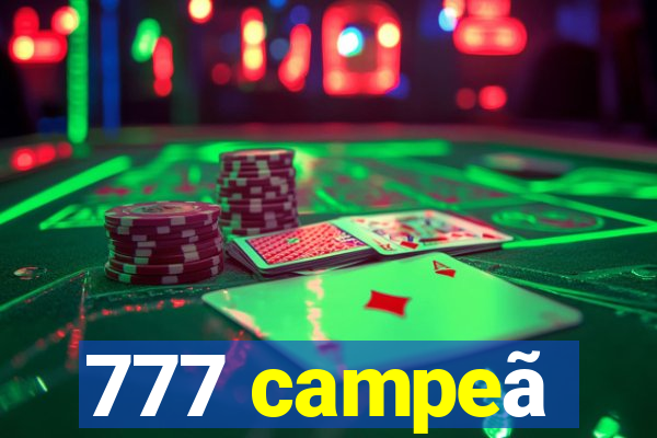 777 campeã