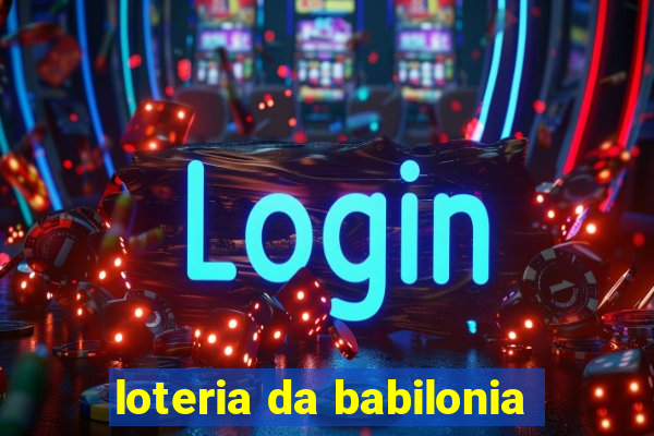 loteria da babilonia