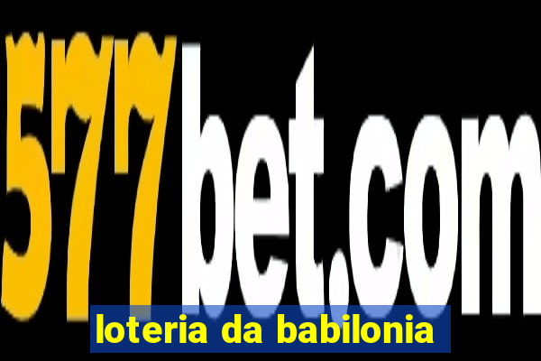 loteria da babilonia