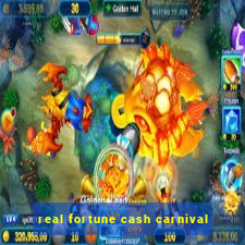 real fortune cash carnival