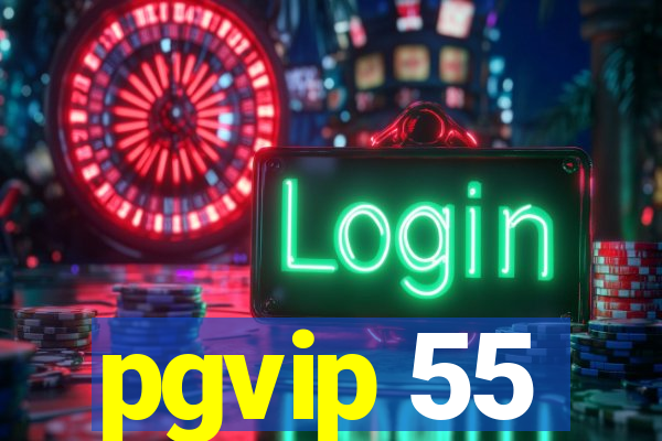 pgvip 55